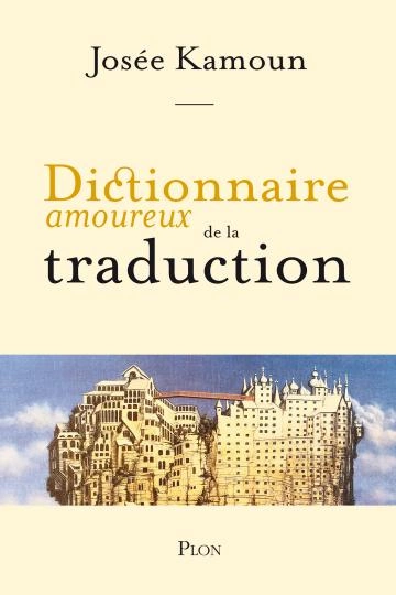 Dictionnaire amoureux de la traduction