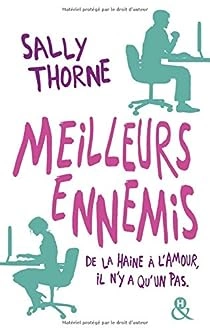 Sally Thorne - Meilleurs ennemis