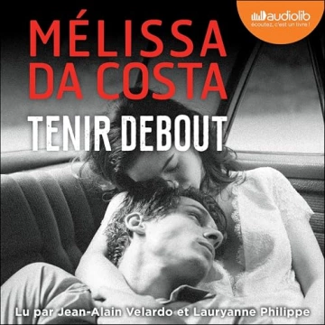 Mélissa Da Costa - Tenir debout