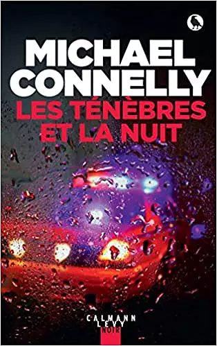 Michael Connelly - Les ténèbres et la nuit