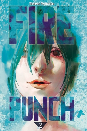 Fire Punch, Tome 1 & 2