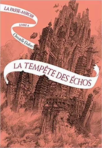 La Passe-Miroir, Livre 4: La tempête des échos de Christelle Dabos