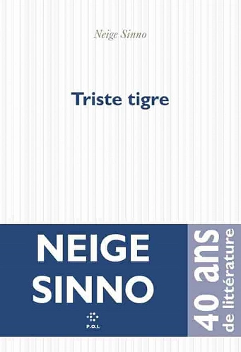 TRISTE TIGRE • NEIGE SINNO