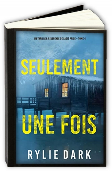 Sadie Price T4 : Seulement une fois  Rylie Dark