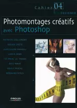 Photomontages créatifs avec Photoshop