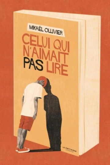 CELUI QUI N'AIMAIT PAS LIRE - MIKAËL OLLIVIER