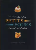 Apprenez l’art des petits fours sucrés et salés