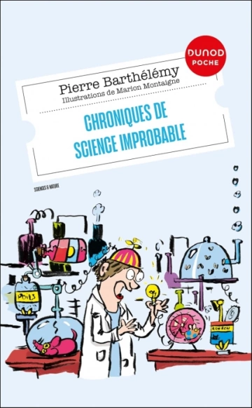 Chroniques de science improbable - Pierre Barthélémy