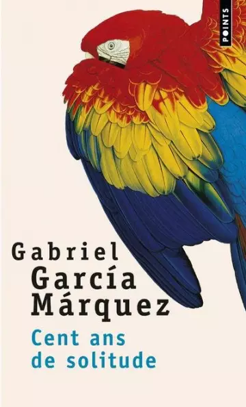 Cent ans de solitude - Gabriel Garcia Marquez