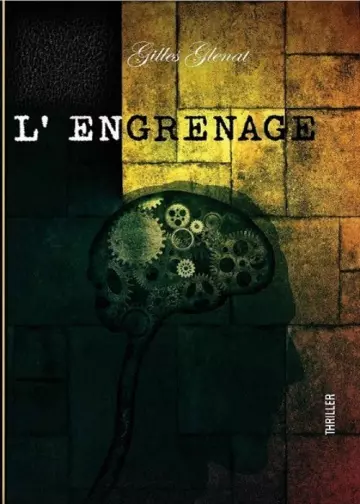 L'engrenage  Gilles Glénat