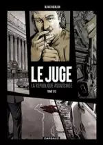 Le Juge la République assassinée - tome 3 : Chronique d'une mort annoncée (2017)