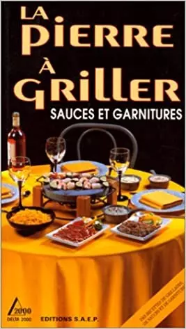 La pierre à griller – sauces et garnitures