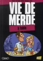 Vie de Merde T14 : A table