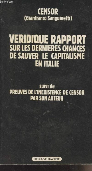 Véridique Rapport sur les dernières chances de sauver le capitalisme en Italie