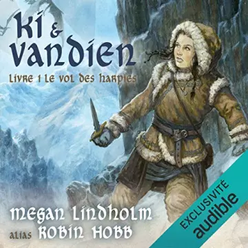 Le vol des Harpies - Ki et Vandien 1 Megan Lindholm alias Robin Hobb