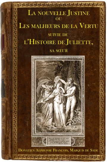 La nouvelle Justine ou les malheurs de la Vertu suivie de l'Histoire de Juliette sa sœur