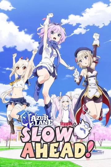 Azur Lane : Slow Ahead!