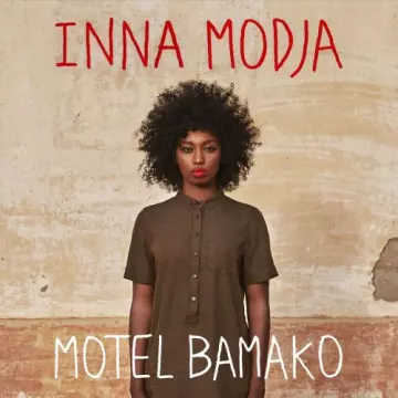 Inna MODJA - Motel Bamako