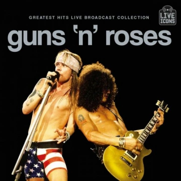 FLAC Guns N' Roses - Greatest Hits Live Broadcast Collection 2025