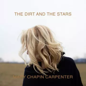 Mary Chapin Carpenter - The Dirt and the Stars