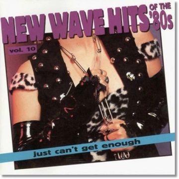 FLAC Just Can't Get Enough - New Wave Hits of the '80s, Vol. 10 (1994)