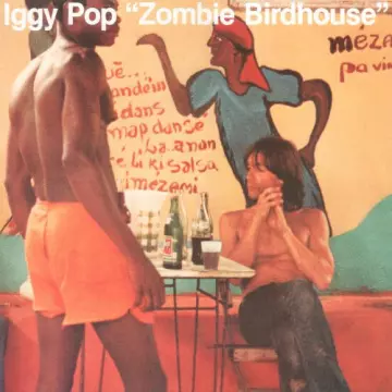 Iggy Pop - Zombie Birdhouse