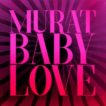 Jean-Louis Murat - Baby Love