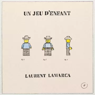 Laurent Lamarca - Un jeu d'enfant