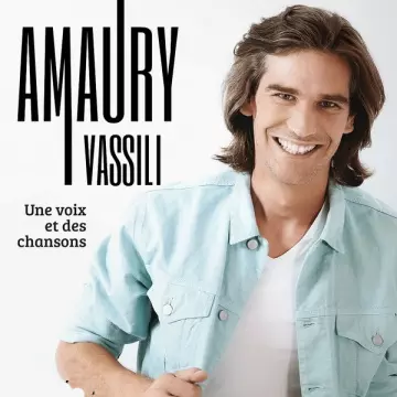 AMAURY VASSILI - Une voix et des chansons