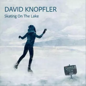 DAVID KNOPFLER - SKATING ON THE LAKE