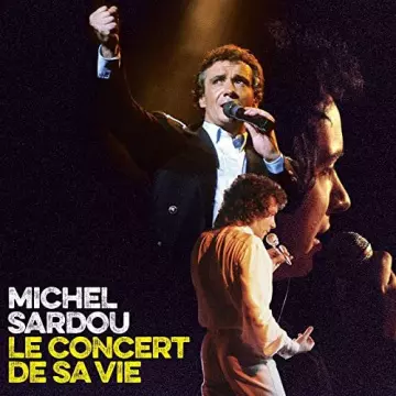 Michel Sardou - Le concert de sa vie