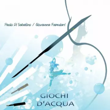 Paolo Di Sabatino - Giochi d'acqua