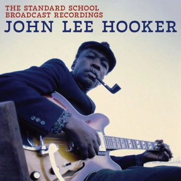 Flac John Lee Hooker - The Standard School Broadcast Recordings