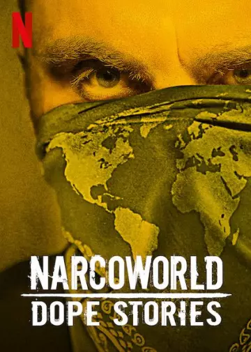 Narcoworld : Histoires de drogue