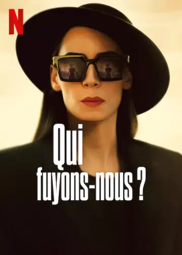 Qui fuyons-nous ?