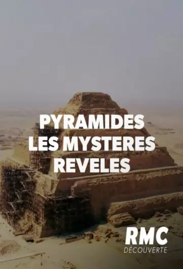 Pyramides : Les Mystères Révélés